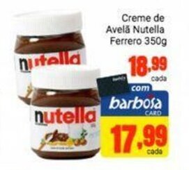 Barbosa Supermercados Creme de Avela Nutella Ferrero 350g oferta
