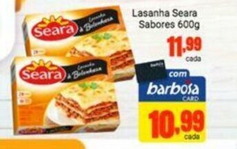 Barbosa Supermercados Lasanha Seara sabores 600g oferta