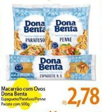 Atacadão Macarrão com Ovos Dona Benta Espaguete/Parafuso/Penne Pacote com 500g oferta