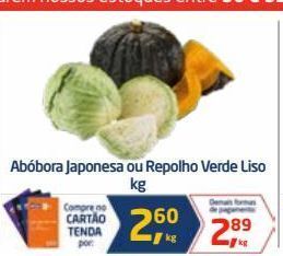 Tenda Atacado Abóbora japonesa ou repolho verde liso kg oferta