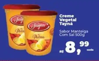 Creme Vegetal Tayná Sabor Manteiga Com Sal 500g