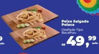 Supermercados Mateus Peixe Salgado Polaca Desfiado Tipo Bacalhau oferta