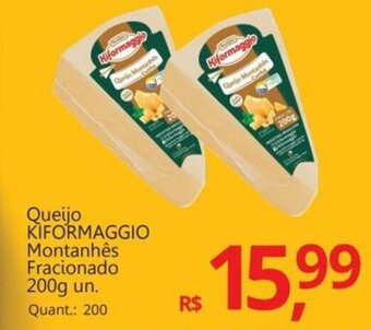 Supermercados Koch Queijo KIFORMAGGIO Montanhês Fracionado 200g un. oferta