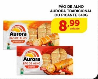 Roldão Pão de alho aurora tradicional ou picante 340g oferta
