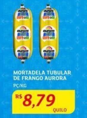 Assaí Atacadista MORTADELA TUBULAR DE FRANGO AURORA PC/KG oferta