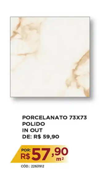 Porcelanato 73x73 Polido In Out