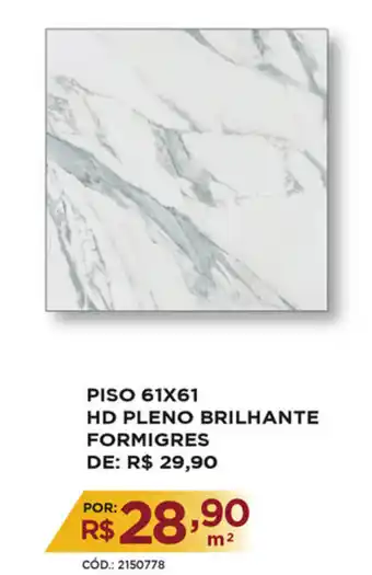 Casa Show Piso 61x61 HD Pleno Brilhante Formigres oferta