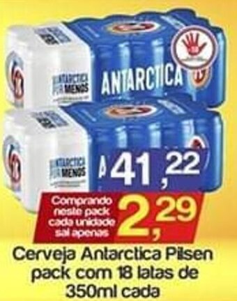 Supermercados Gricki Cerveja Antarctica Pilsen pack com 18 latas de 350ml cada oferta