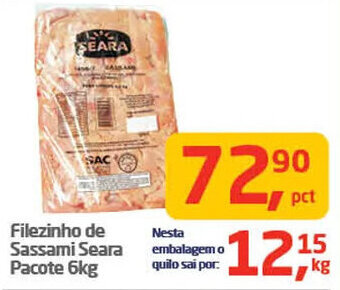 Tenda Atacado Filezinho de Sassami Seara Pacote 6kg oferta