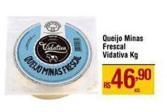 Max Atacadista Queijo Minas Frescal Vidativa Kg oferta