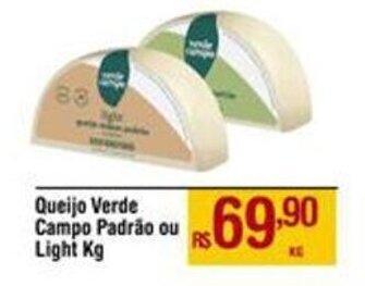 Max Atacadista Queijo Verde Campo Padrão ou Light Kg oferta