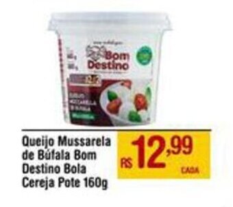 Max Atacadista Queijo Mussarela de Búfala Bom Destino Bola Cereja Pote 160g oferta
