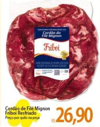 Atacadão Cordão de Filé Mignon Friboi Resfriado Preço por quilo na peça oferta