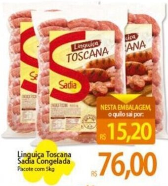 Atacadão Linguiça Toscana Sadia Congelada Pacote com 5kg oferta