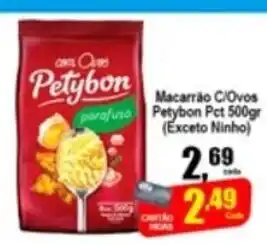 Higa's Supermercado Macarrao c/ Ovos Petybon 500g exceto ninho oferta