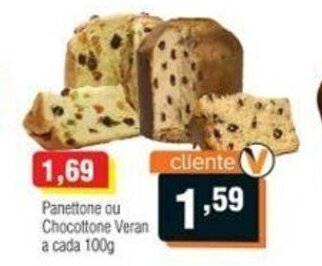 Veran Supermercados Panettone Ou Chocottone Veran a cada 100g oferta