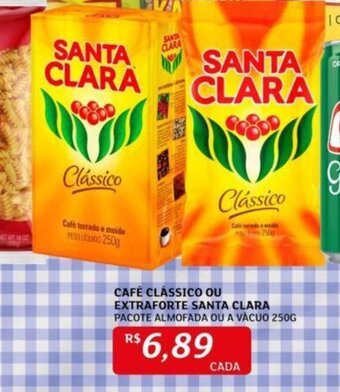 Assaí Atacadista CAFÉ CLÁSSICO OU EXTRAFORTE SANTA CLARA PACOTE ALMOFADA OU A VÁCUO 250G oferta