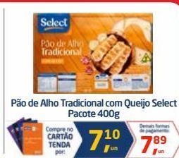 Tenda Atacado Pão de alho tradicional com queijo select pacote 400g oferta