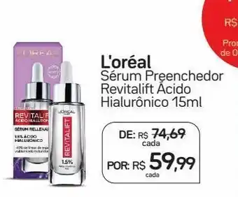 Drogal L'oréal sérum preenchedor revitalift ácido hialurônico 15m oferta