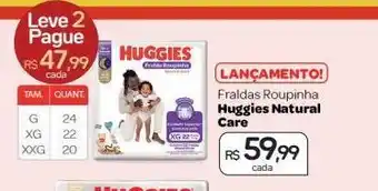 Drogal Fralda roupinha huggies natural care oferta