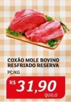 Assaí Atacadista COXÃO MOLE BOVINO RESFRIADO RESERVA PC/KG oferta