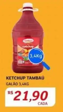 Assaí Atacadista KETCHUP TAMBAÚ GALÃO 3,4KG oferta