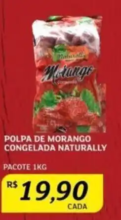 Assaí Atacadista POLPA DE MORANGO CONGELADA NATURALLY PACOTE 1KG oferta