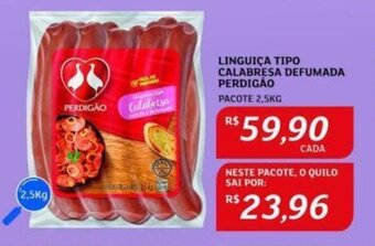 Assaí Atacadista LINGUIÇA TIPO CALABRESA DEFUMADA PERDIGÃO PACOTE 2,5KG oferta