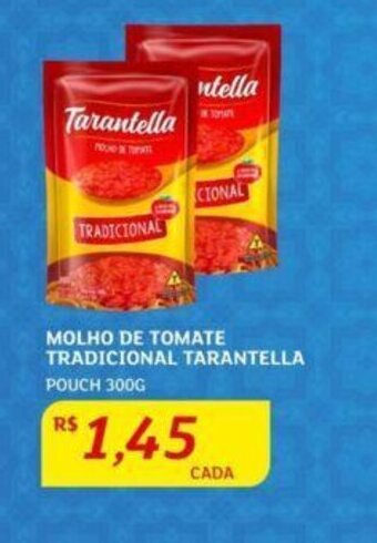 Assaí Atacadista MOLHO DE TOMATE TRADICIONAL TARANTELLA POUCH 300G oferta