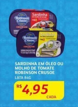 Assaí Atacadista SARDINHA EM ÓLEO OU MOLHO DE TOMATE ROBINSON CRUSOE LATA 84G oferta