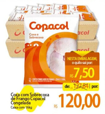 Atacadão Coxa com Sobrecoxa de Frango Copacol Congelada Caixa com 16kg oferta