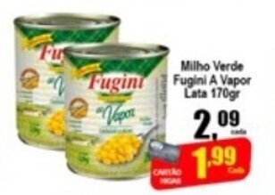 Higa's Supermercado Milho Verde Fugini a Vapor Lata 170g oferta