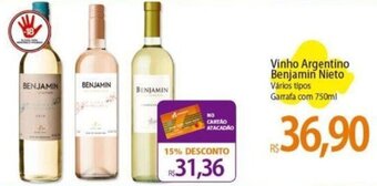 Atacadão Vinho Argentino Benjamin Nieto Vários tipos Garrafa com 750ml oferta