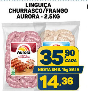 Dom Atacadista LINGUIÇA CHURRASCO/FRANGO AURORA-2,5KG oferta