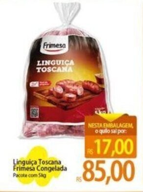 Atacadão Linguiça Toscana Frimesa Congelada Pacote com 5kg oferta