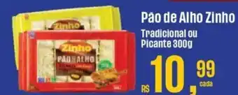 Supermercados Mateus Pão de Alho Zinho Tradicional ou Picante 300g oferta