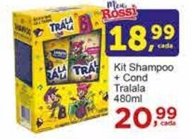 Rossi Supermercado Kit Shampoo + Cond Tralala 480ml oferta