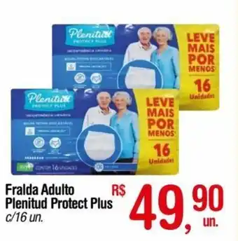 Fort Atacadista Fralda Adulto Plenitud Protect Plus c/16 un. oferta