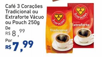 Extrabom Supermercados Café 3 Corações Tradicional ou Extraforte Vácuo ou Pouch 250g oferta