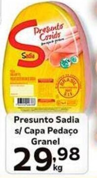 Supermercados Tauste Presunto Sadia s/ Capa Pedaço Granel kg oferta