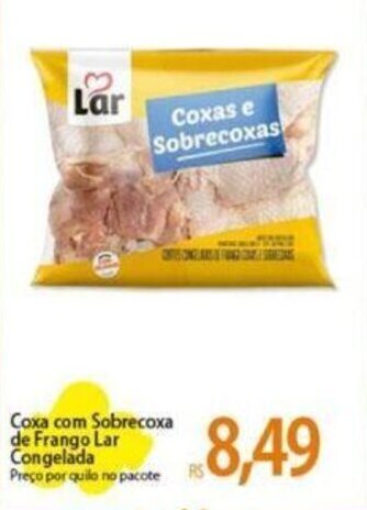 Atacadão Coxa com Sobrecoxa de Frango Lar Congelada Preço por quilo no pacote oferta