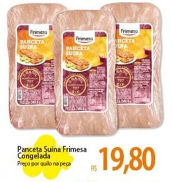 Atacadão Panceta Suína Frimesa Congelada Preço por quilo na peça oferta