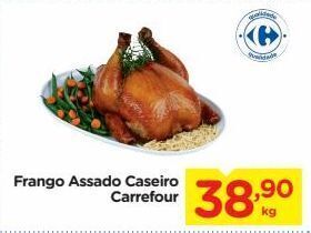 Carrefour Frango assado caseiro carrefour kg oferta