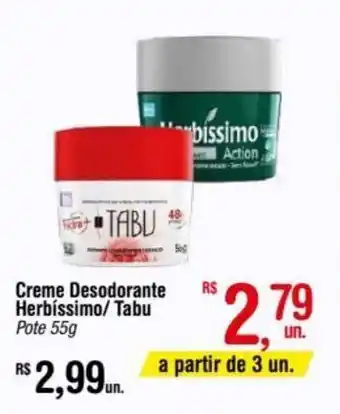 Fort Atacadista Creme Desodorante Herbíssimo/Tabu Pote 55g oferta