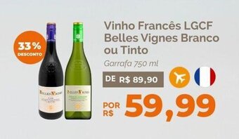 Oba Hortifruti Vinho Francês LGCF Belles Vignes Branco ou Tinto Garrafa 750 ml oferta