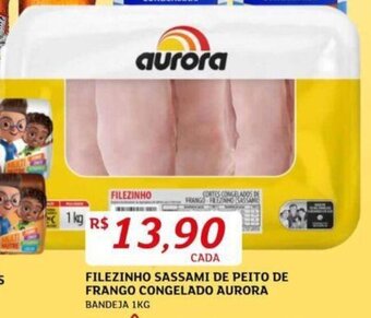Assaí Atacadista FILEZINHO SASSAMI DE PEITO DE FRANGO CONGELADO AURORA BANDEJA 1KG oferta