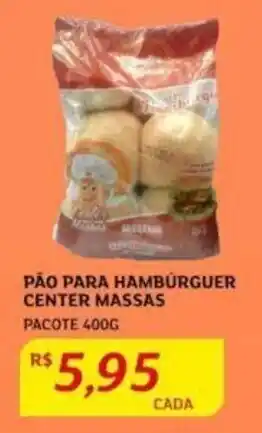 Assaí Atacadista PÃO PARA HAMBÚRGUER CENTER MASSAS PACOTE 400G oferta