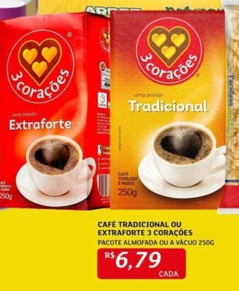 Assaí Atacadista CAFÉ TRADICIONAL OU EXTRAFORTE 3 CORAÇÕES PACOTE ALMOFADA OU A VÁCUO 250G oferta