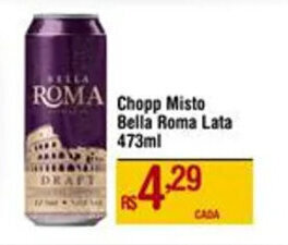 Max Atacadista Chopp Misto Bella Roma Lata 473ml oferta