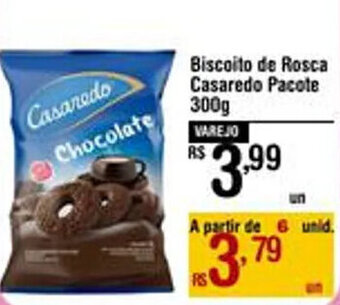 Max Atacadista Biscoito de Rosca Casaredo Pacote 300g oferta